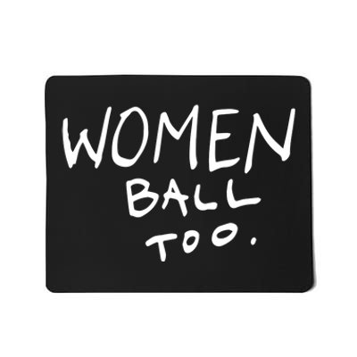 Women Ball Too Mousepad