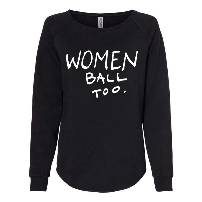 Women Ball Too Womens California Wash Sweatshirt