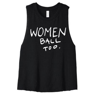 Women Ball Too Women's Racerback Cropped Tank