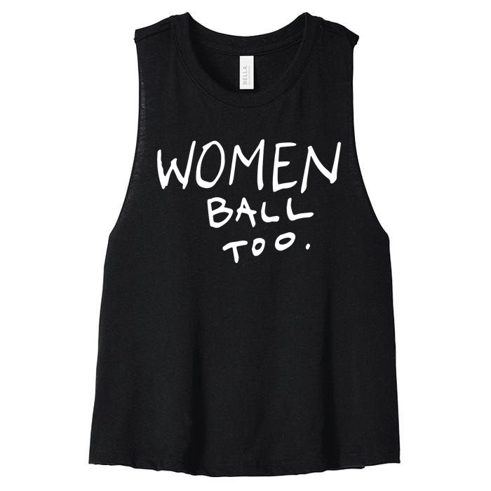 Women Ball Too Women's Racerback Cropped Tank