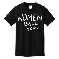 Women Ball Too Kids T-Shirt