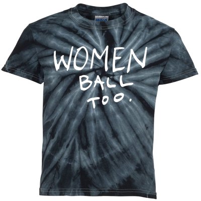 Women Ball Too Kids Tie-Dye T-Shirt