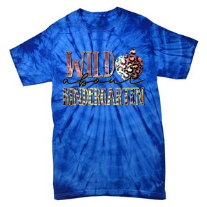 Welcom Back To School Day Teacher Wild About Kindergarten Gift Tie-Dye T-Shirt