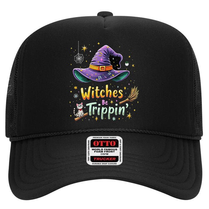 Witches Be Trippin Funny Witch Halloween High Crown Mesh Back Trucker Hat