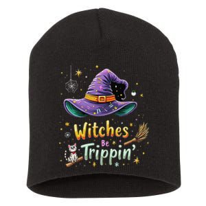 Witches Be Trippin Funny Witch Halloween Short Acrylic Beanie