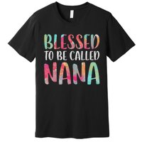 Womens Blessed To Be Called Nana Mother's Day Premium T-Shirt