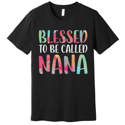 Womens Blessed To Be Called Nana Mother's Day Premium T-Shirt