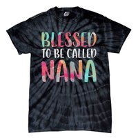 Womens Blessed To Be Called Nana Mother's Day Tie-Dye T-Shirt