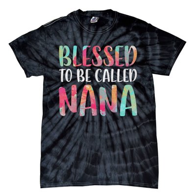 Womens Blessed To Be Called Nana Mother's Day Tie-Dye T-Shirt