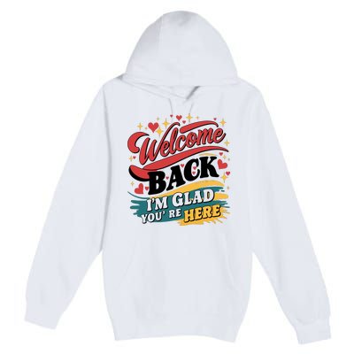 Welcome Back To School Graphic Premium Pullover Hoodie