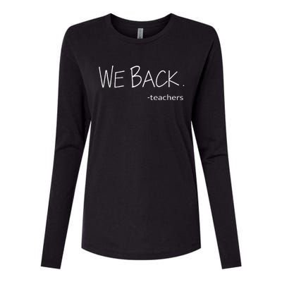 We Back Teachers First Day Back To School For Student Womens Cotton Relaxed Long Sleeve T-Shirt