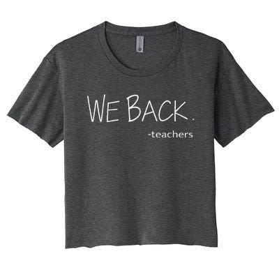 We Back Teachers First Day Back To School For Student Women's Crop Top Tee