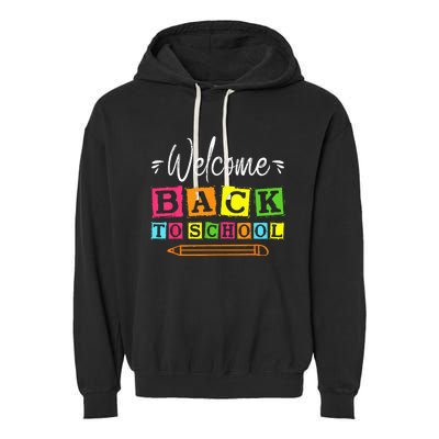 Welcome Back To School First Day Of School Teachers Students Garment-Dyed Fleece Hoodie