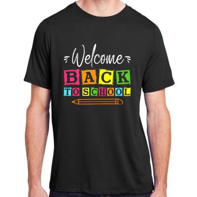 Welcome Back To School First Day Of School Teachers Students Adult ChromaSoft Performance T-Shirt