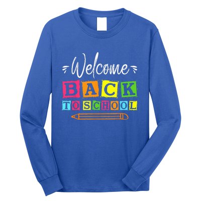 Welcome Back To School First Day Of School Teachers Students Long Sleeve Shirt