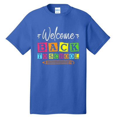 Welcome Back To School First Day Of School Teachers Students Tall T-Shirt