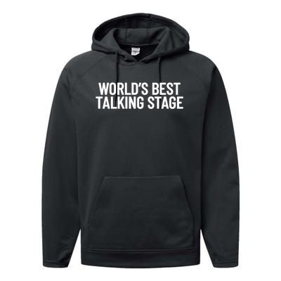 World’s Best Talking Stage Funny Quote Performance Fleece Hoodie