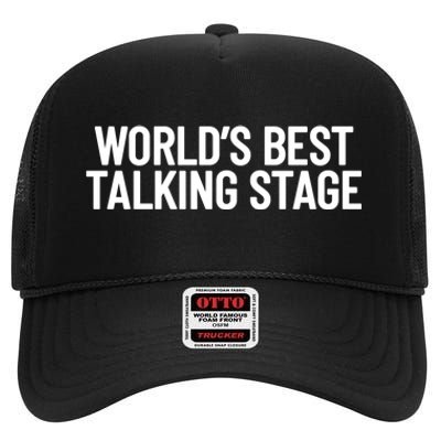 World’s Best Talking Stage Funny Quote High Crown Mesh Back Trucker Hat