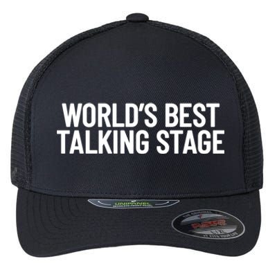 World’s Best Talking Stage Funny Quote Flexfit Unipanel Trucker Cap