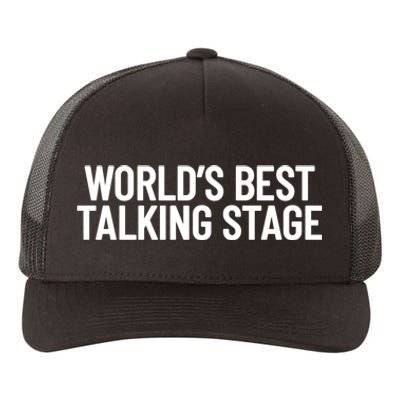 World’s Best Talking Stage Funny Quote Yupoong Adult 5-Panel Trucker Hat