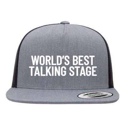 World’s Best Talking Stage Funny Quote Flat Bill Trucker Hat