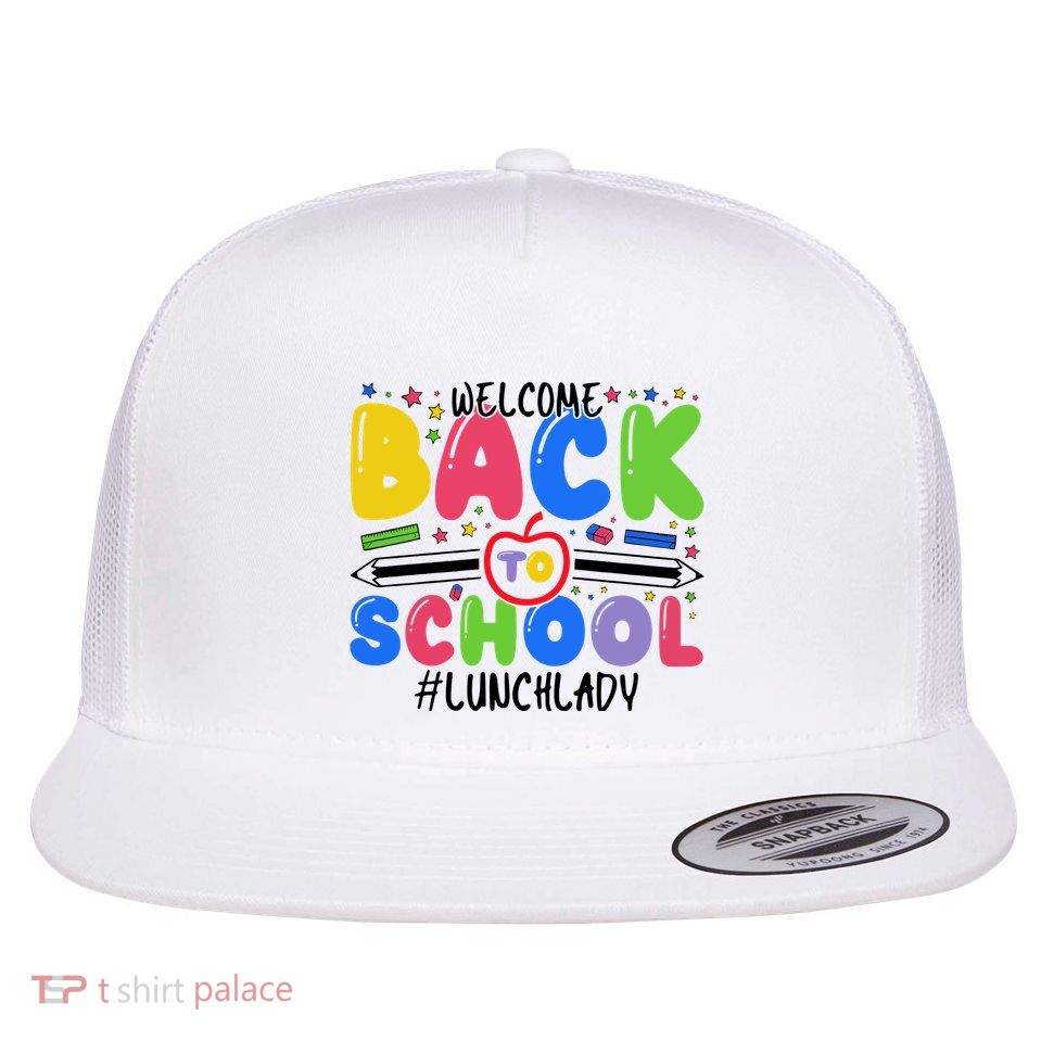 Welcome Back To School Lunch Lady Flat Bill Trucker Hat