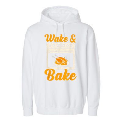 Wake Bake Turkey Feast Meal Dinner Chef Thanksgiving Garment-Dyed Fleece Hoodie