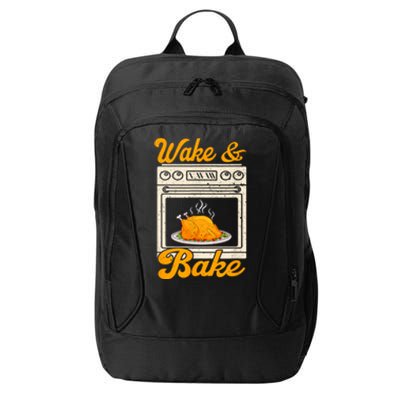 Wake Bake Turkey Feast Meal Dinner Chef Funny Thanksgiving City Backpack