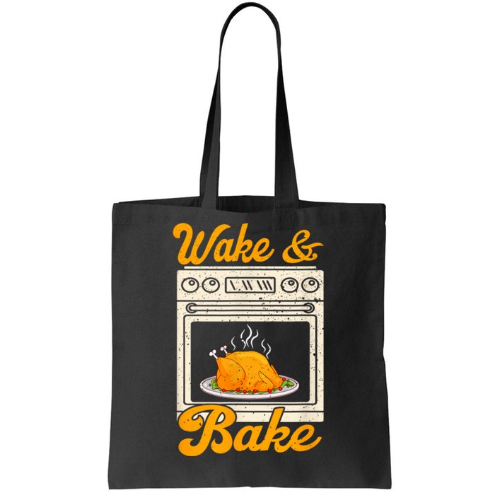 Wake Bake Turkey Feast Meal Dinner Chef Funny Thanksgiving Tote Bag