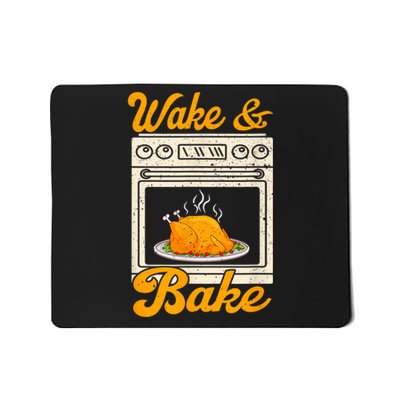 Wake Bake Turkey Feast Meal Dinner Chef Funny Thanksgiving Mousepad