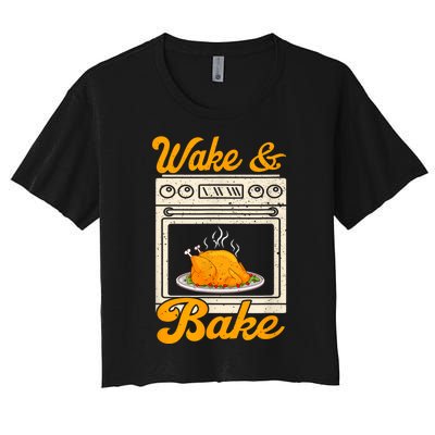 Wake Bake Turkey Feast Meal Dinner Chef Funny Thanksgiving Women's Crop Top Tee