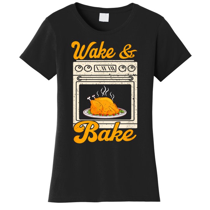 Wake Bake Turkey Feast Meal Dinner Chef Funny Thanksgiving Women's T-Shirt