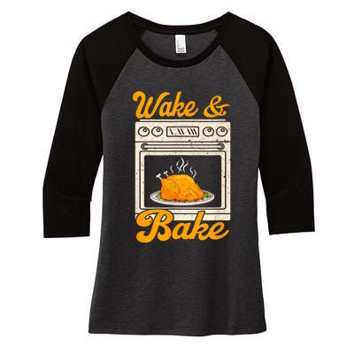 Wake Bake Turkey Feast Meal Dinner Chef Funny Thanksgiving Women's Tri-Blend 3/4-Sleeve Raglan Shirt