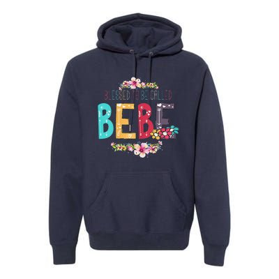 Womens Blessed To Be Called Bebe Bebe To Be Mothers Day Premium Hoodie