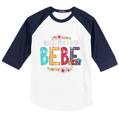 Womens Blessed To Be Called Bebe Bebe To Be Mothers Day Baseball Sleeve Shirt