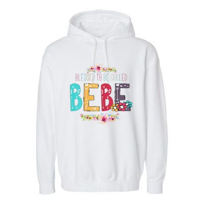 Womens Blessed To Be Called Bebe Bebe To Be Mothers Day Garment-Dyed Fleece Hoodie