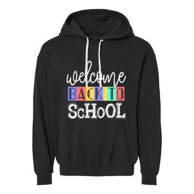 Welcome Back To School First Day of School Teachers Gifts Garment-Dyed Fleece Hoodie