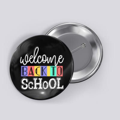 Welcome Back To School First Day of School Teachers Gifts Button