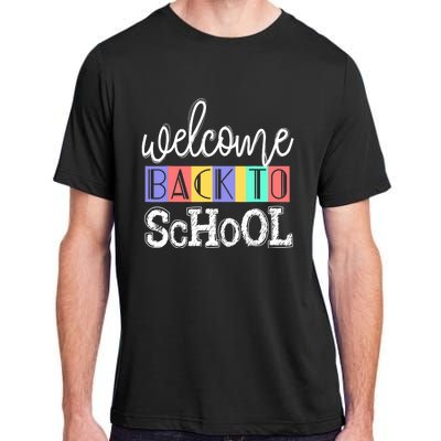 Welcome Back To School First Day of School Teachers Gifts Adult ChromaSoft Performance T-Shirt