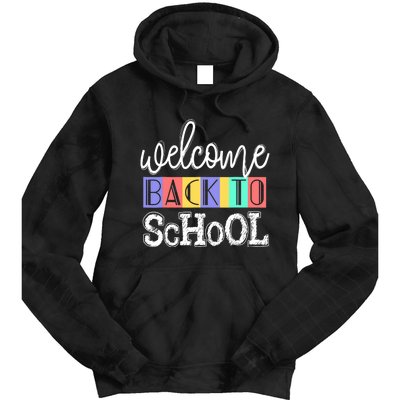 Welcome Back To School First Day of School Teachers Gifts Tie Dye Hoodie