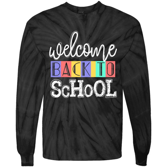 Welcome Back To School First Day of School Teachers Gifts Tie-Dye Long Sleeve Shirt