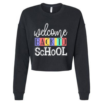 Welcome Back To School First Day of School Teachers Gifts Cropped Pullover Crew