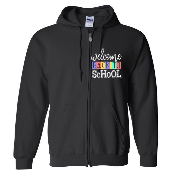 Welcome Back To School First Day of School Teachers Gifts Full Zip Hoodie