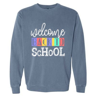 Welcome Back To School First Day of School Teachers Gifts Garment-Dyed Sweatshirt