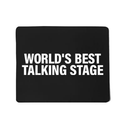 World’s Best Talking Stage Funny Mousepad