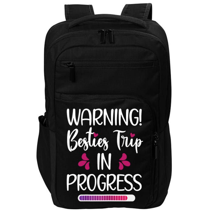 Wo Besties Trip In Progress Best Friend Vacation Travel Girls Impact Tech Backpack