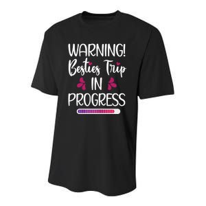 Wo Besties Trip In Progress Best Friend Vacation Travel Girls Youth Performance Sprint T-Shirt