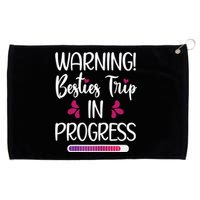 Wo Besties Trip In Progress Best Friend Vacation Travel Girls Grommeted Golf Towel