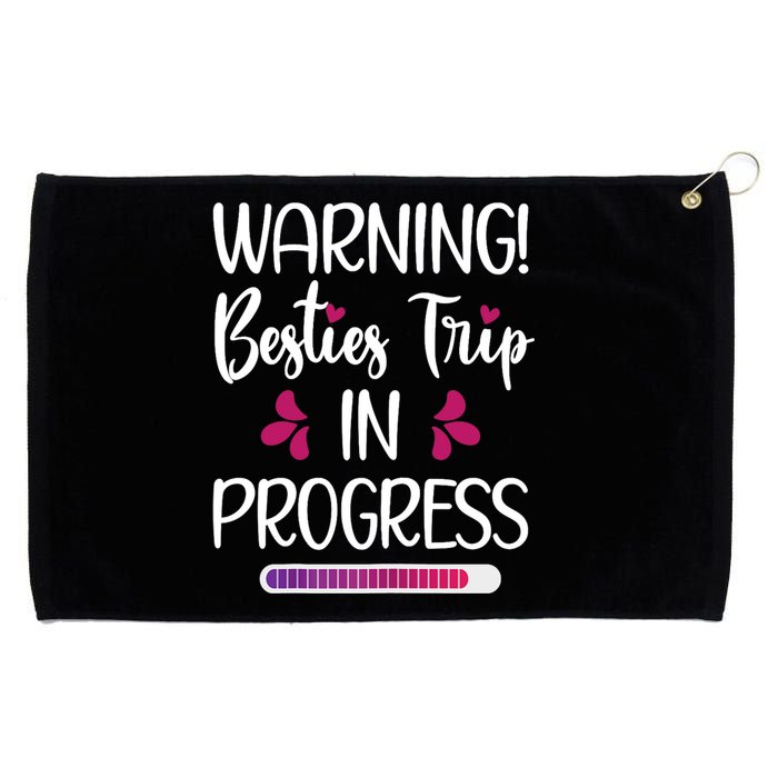 Wo Besties Trip In Progress Best Friend Vacation Travel Girls Grommeted Golf Towel