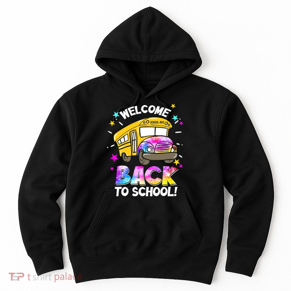 Welcome Back To School Funny School Bus Driver Hoodie